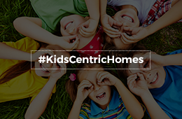 why kids centric homes are trending