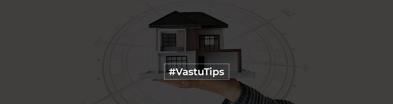 Vastu tips for home