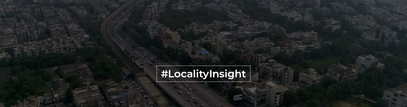 Real Estate Overview-Lajpat Nagar