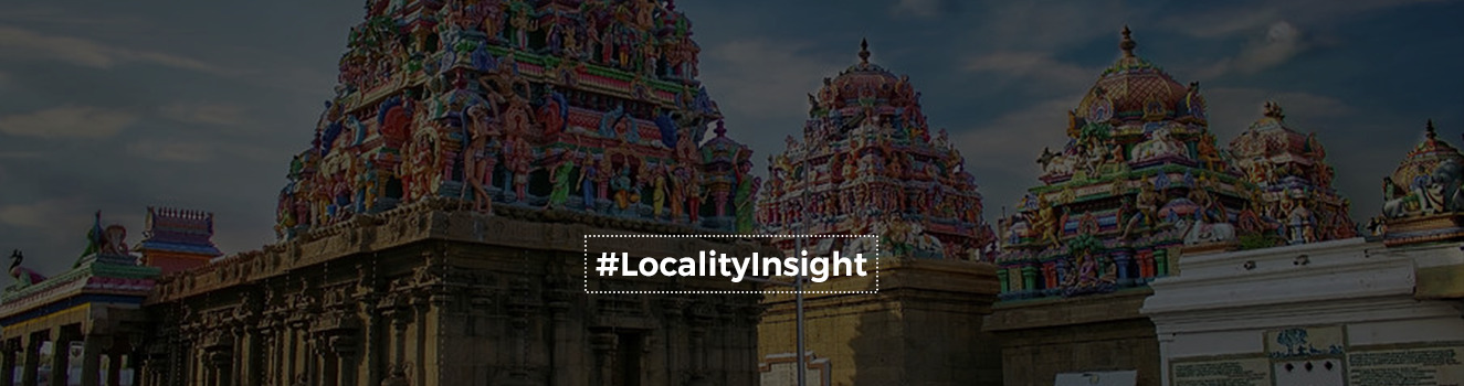 Why Mylapore and R.A. Puram are the best places for real estate investments in Chennai?