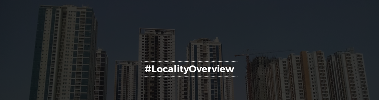 Locality Overview: Kondapur, Hyderabad