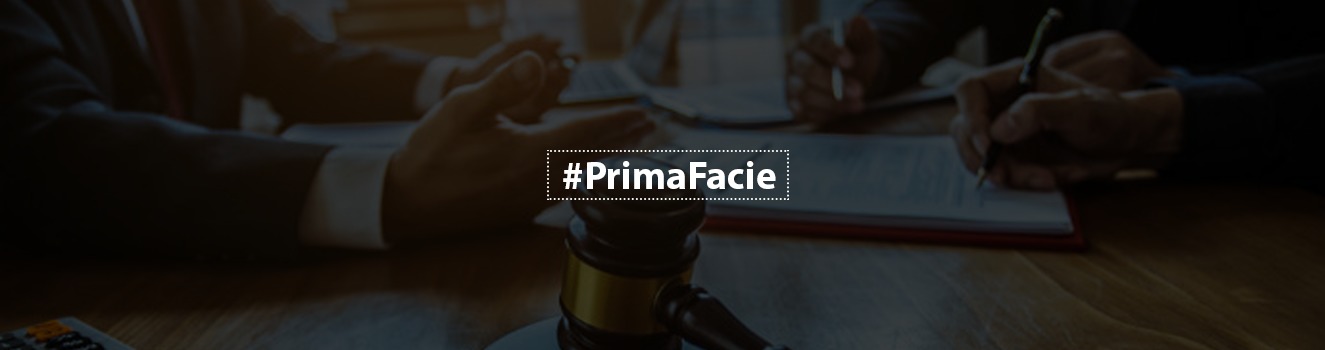 Prima facie: Definition and application in a court of law