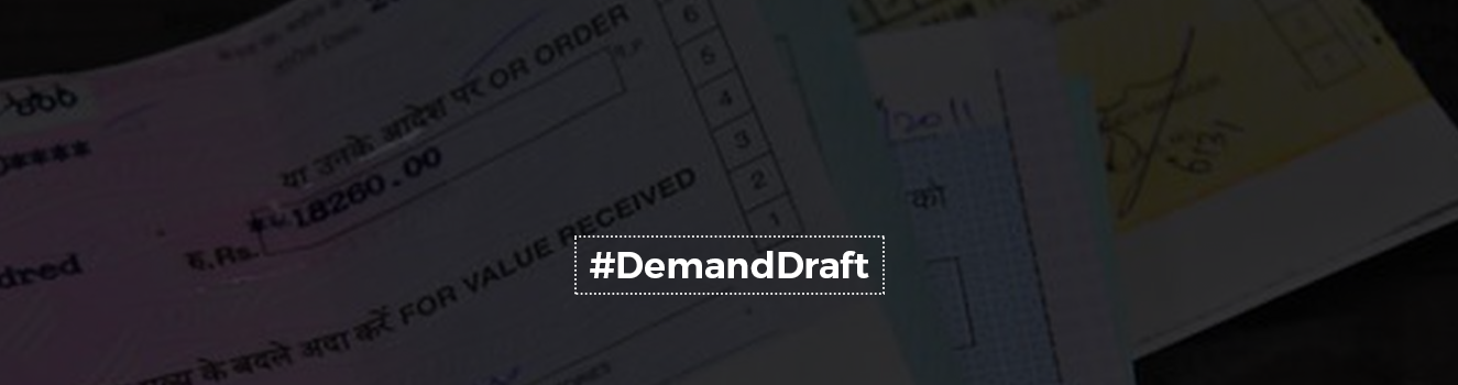 All to know about Demand Draft (DD)