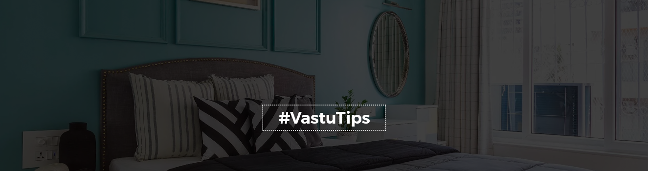 Bedroom Vastu: How Can You Create Your Bedroom Vastu-Friendly?