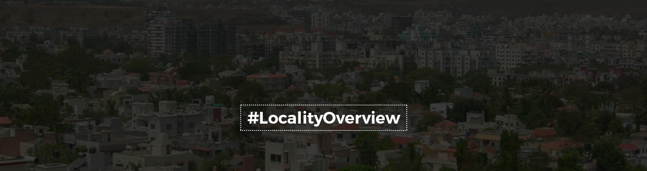 The Locality Overview of Kothrud, Pune