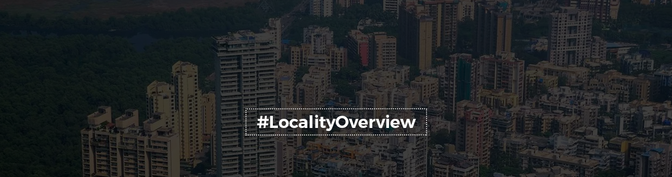 The Locality Overview: Ulwe Vs Panvel