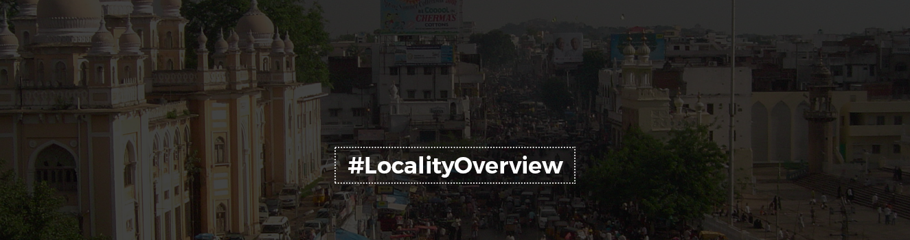 Locality Overview: Dhoolpet, Hyderabad