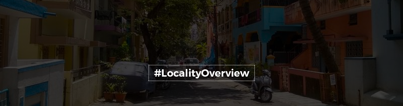 The Locality Review of Rajajinagar, Bengaluru