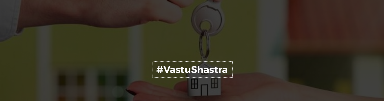 Vastu Tips For Choosing A New House, Flat, or Apartment!