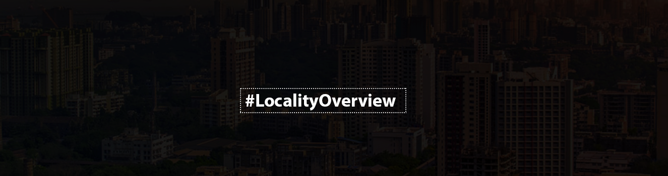 Is Ghansoli, Navi Mumbai the Right Locality for Your Next Move? A Comprehensive Review!