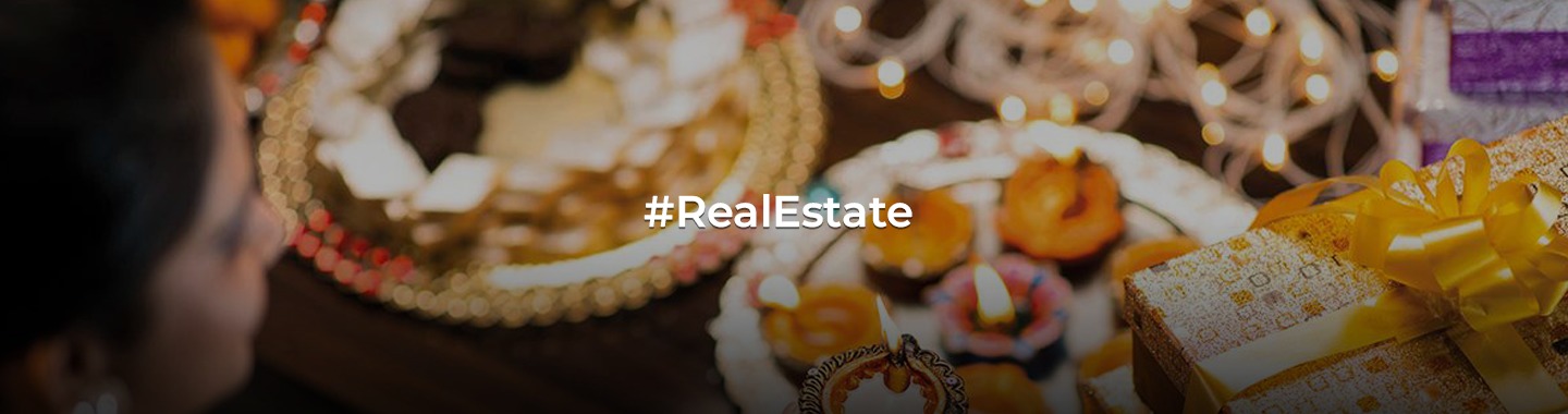The spirit of festival celebration to add an extra sparkle to India's Real Estate Sector!