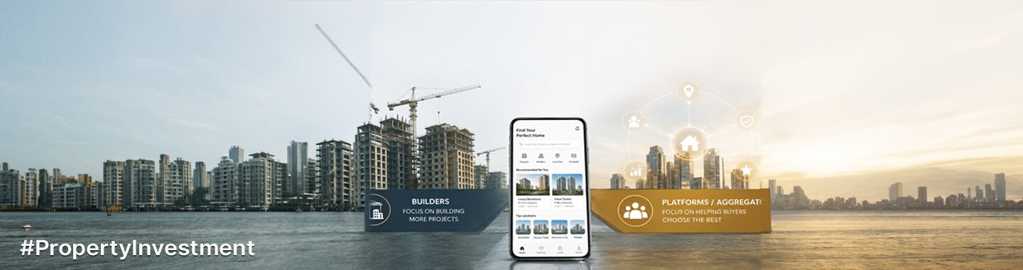 Builder vs Platform: Why Aggregators Are Quietly Winning Real EstateThe Future of Real Estate Won’t Be Controlled by Those Who Build the Most. It Will Be Controlled by Those Who Help Buyers Choose Best.